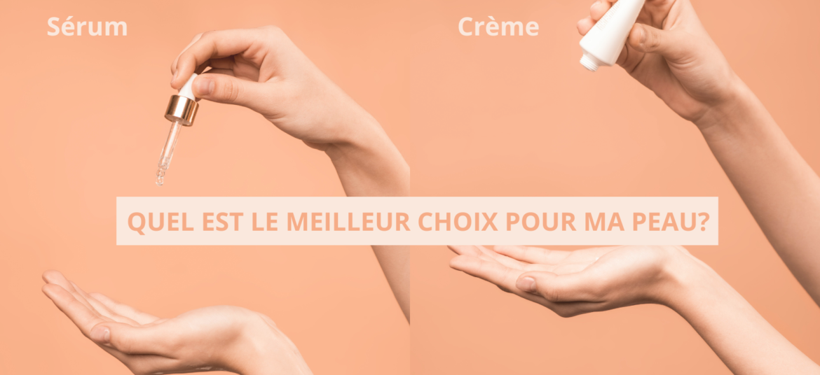 Crème vs sérum, lequel choisir?